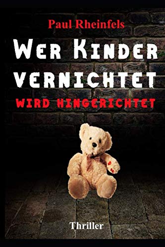 Product Image: Wer Kinder vernichtet wird hingerichtet