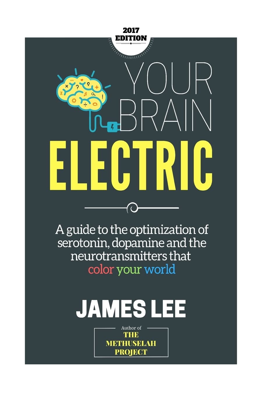 Your Brain Electric: Everything you need to know about optimising neurotransmitters including serotonin, dopamine and noradrenaline Health, Nutrition & Fitness