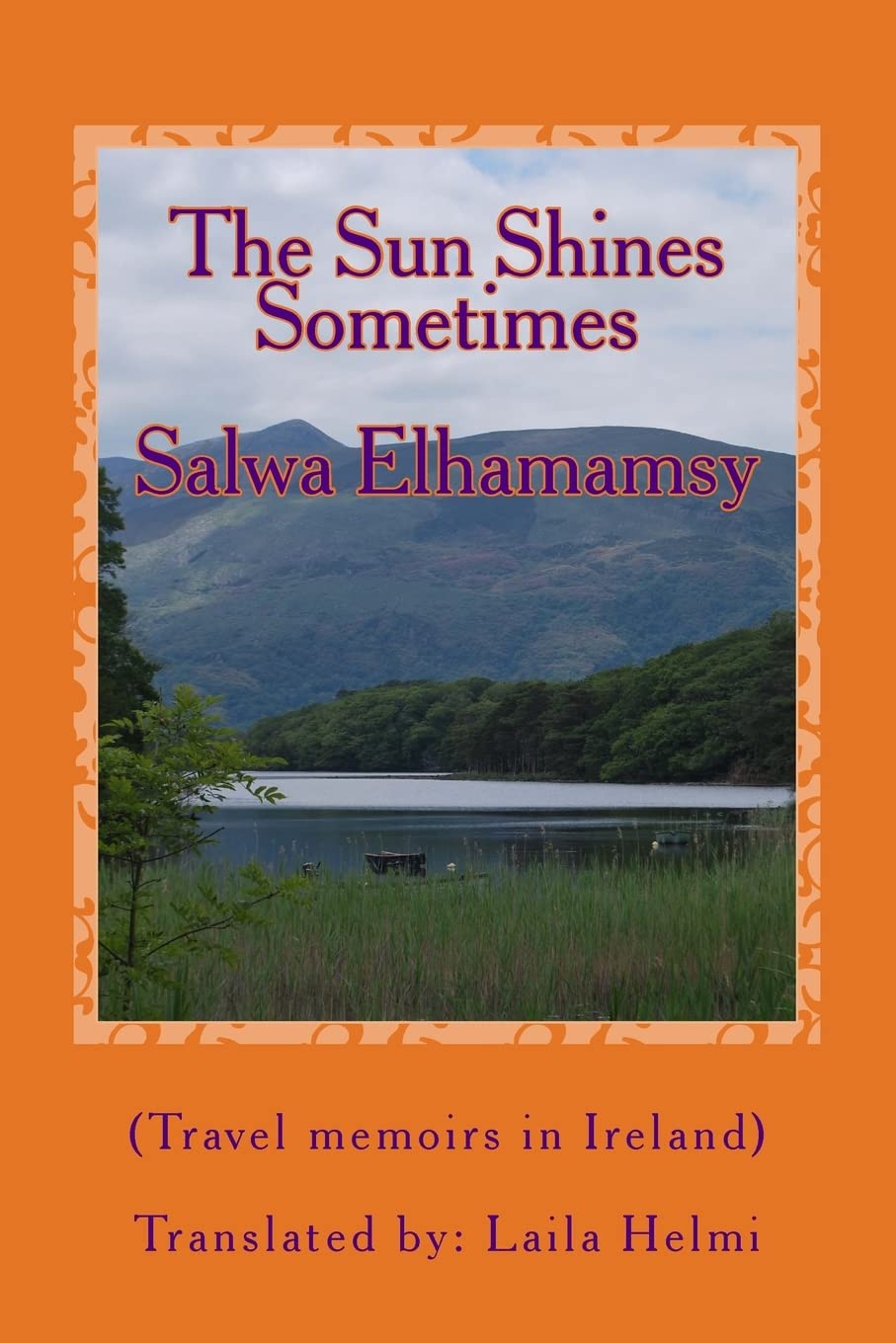The Sun Shines, Sometimes: Travel memoirs in Ireland Essays & Short Stories