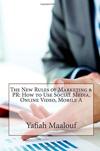 The New Rules of Marketing & PR: How to Use Social Media, Online Video, Mobile A Business, Finance & Career