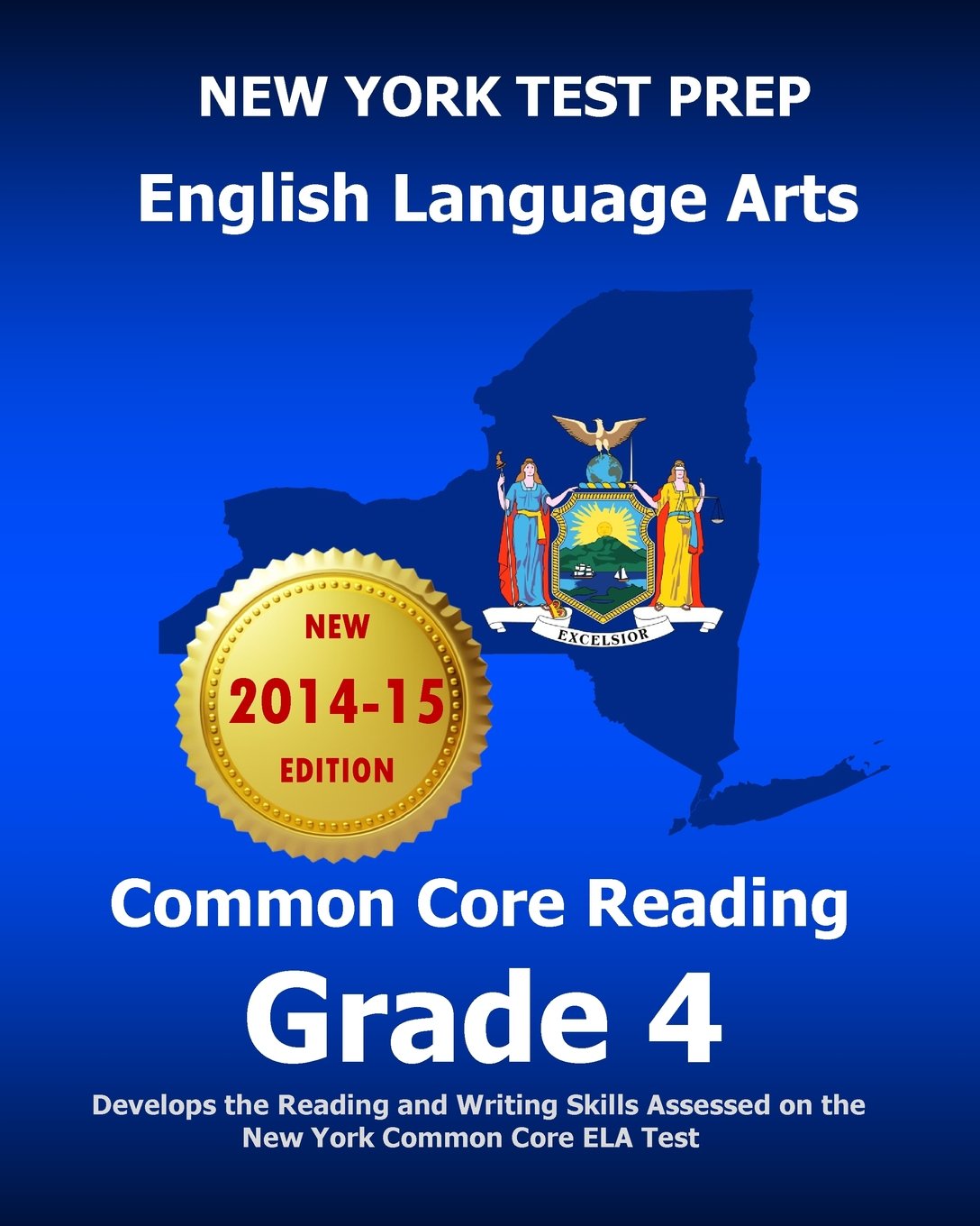 NEW YORK TEST PREP English Language Arts Common Core Reading Grade 4: Develops the Reading and Writing Skills Assessed on the New York Common Core ELA Test Books