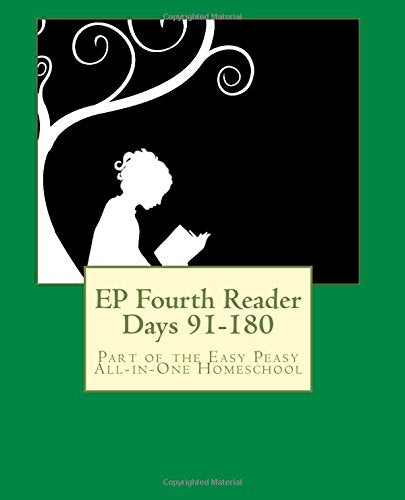 EP Fourth Reader Days 91-180: Part of the Easy Peasy All-in-One Homeschool (EP Reader Series) Study Guides