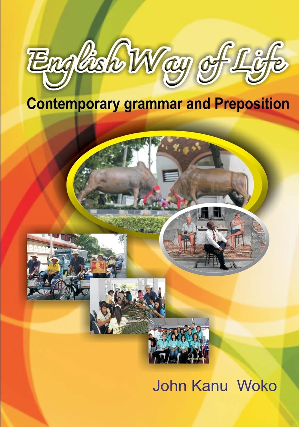 ENGLISH WAY OF LIFE-Contemporary Grammar and Preposition: Contemporary Grammar and Preposition Media & Communication