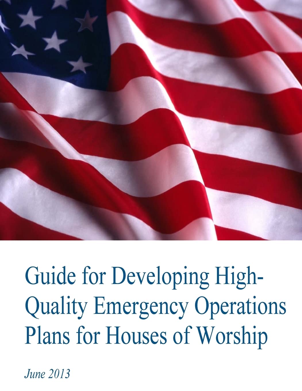 Guide for Developing High-Quality Emergency Operations Plans for Houses of Worship Politics & History