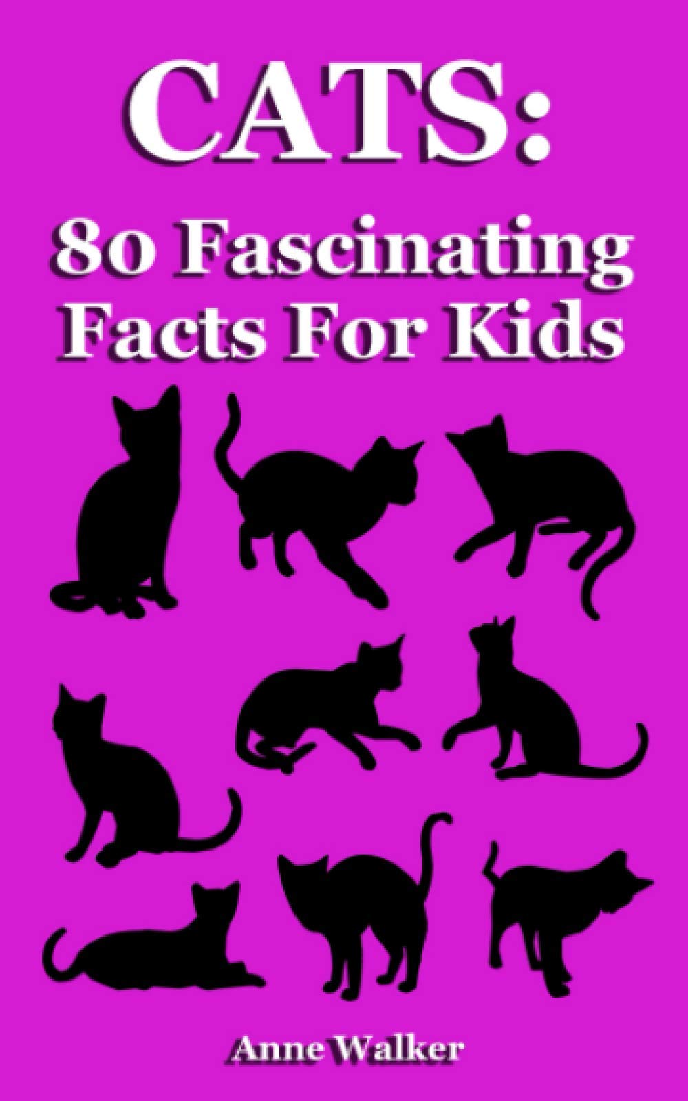 Cats: 80 Fascinating Facts For Kids Non-fiction