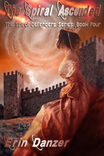 The Spiral Ascended: Spiral Defenders Series: Book Four Books