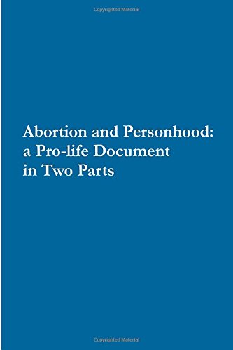 Abortion and Personhood: a Pro-life Document in Two Parts Philosophy