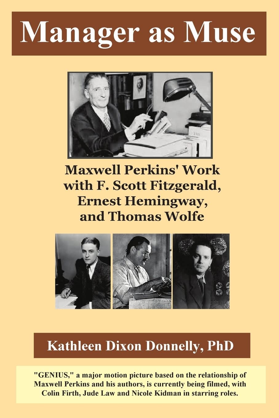 Manager as Muse: Maxwell Perkins' Work with F. Scott Fitzgerald, Ernest Hemingway, and Thomas Wolfe Business, Finance & Career