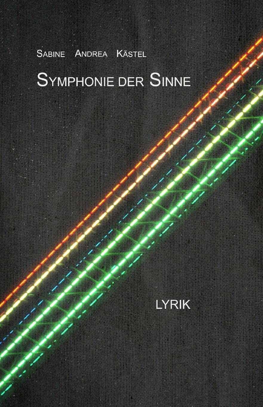 Symphonie der Sinne: Lyrik Poetry