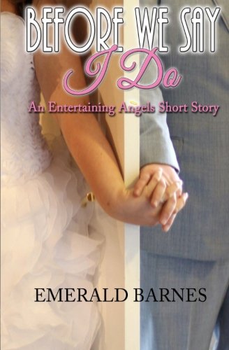 Before We Say I Do: An Entertaining Angels Short Story Religion & Esotericism