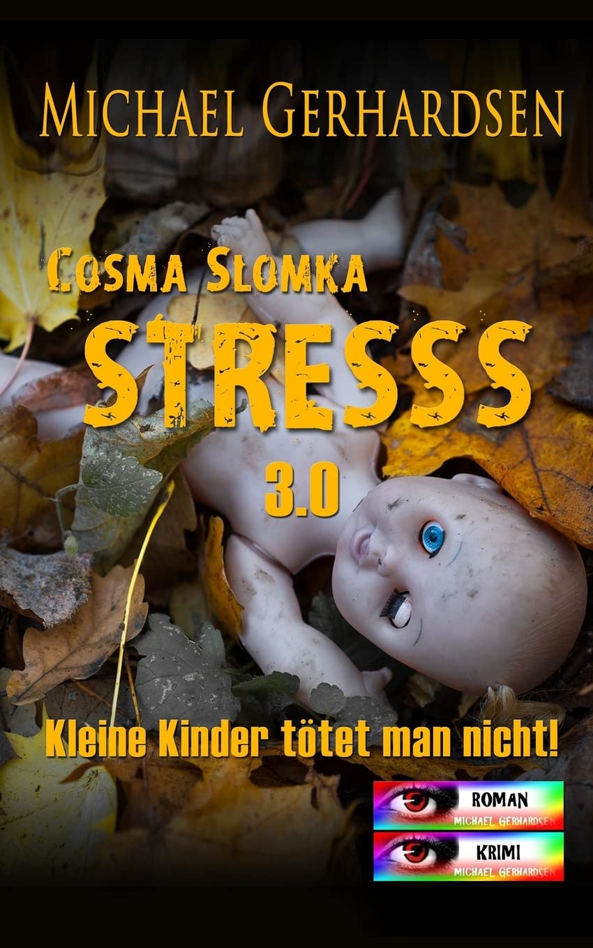 Cosma Slomka - STRESSS 3.0: Kleine Kinder tötet man nicht! Detective & CSI