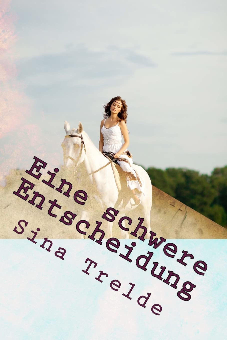 Eine schwere Entscheidung (Große Pferde - starke Mädchen, Band 6) Non-fiction