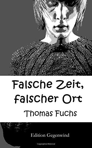 Product Image: Falsche Zeit, falscher Ort (Edition Gegenwind)