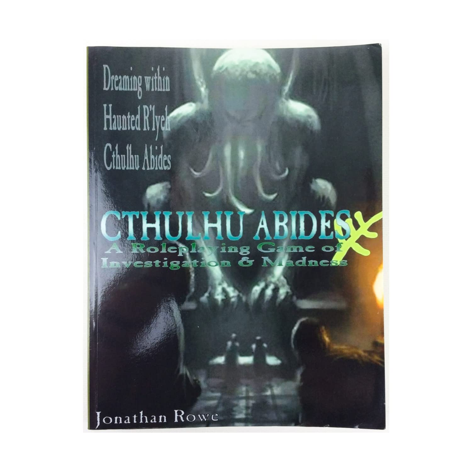 Cthulhu Abides: A Roleplaying Game of Investigation & Madness Leisure & Fun