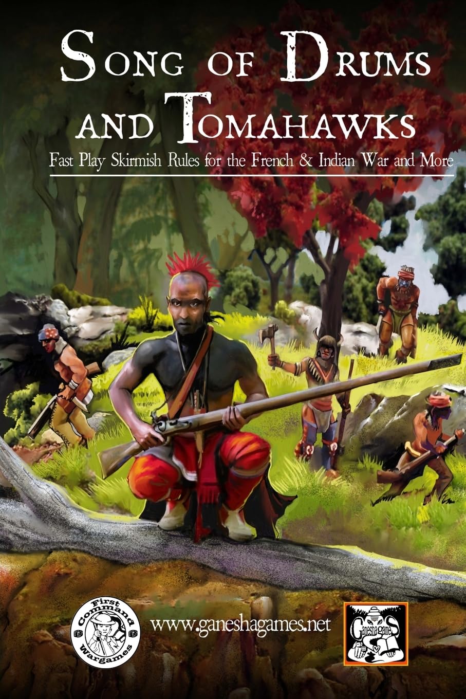 Song of Drums and Tomahawks: Fast Play Skirmish Rules for the French & Indian War and More Leisure & Fun