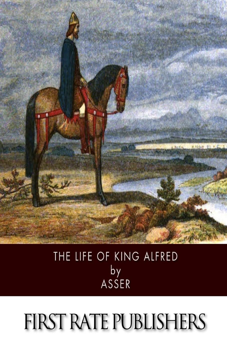 The Life of King Alfred Politics & History