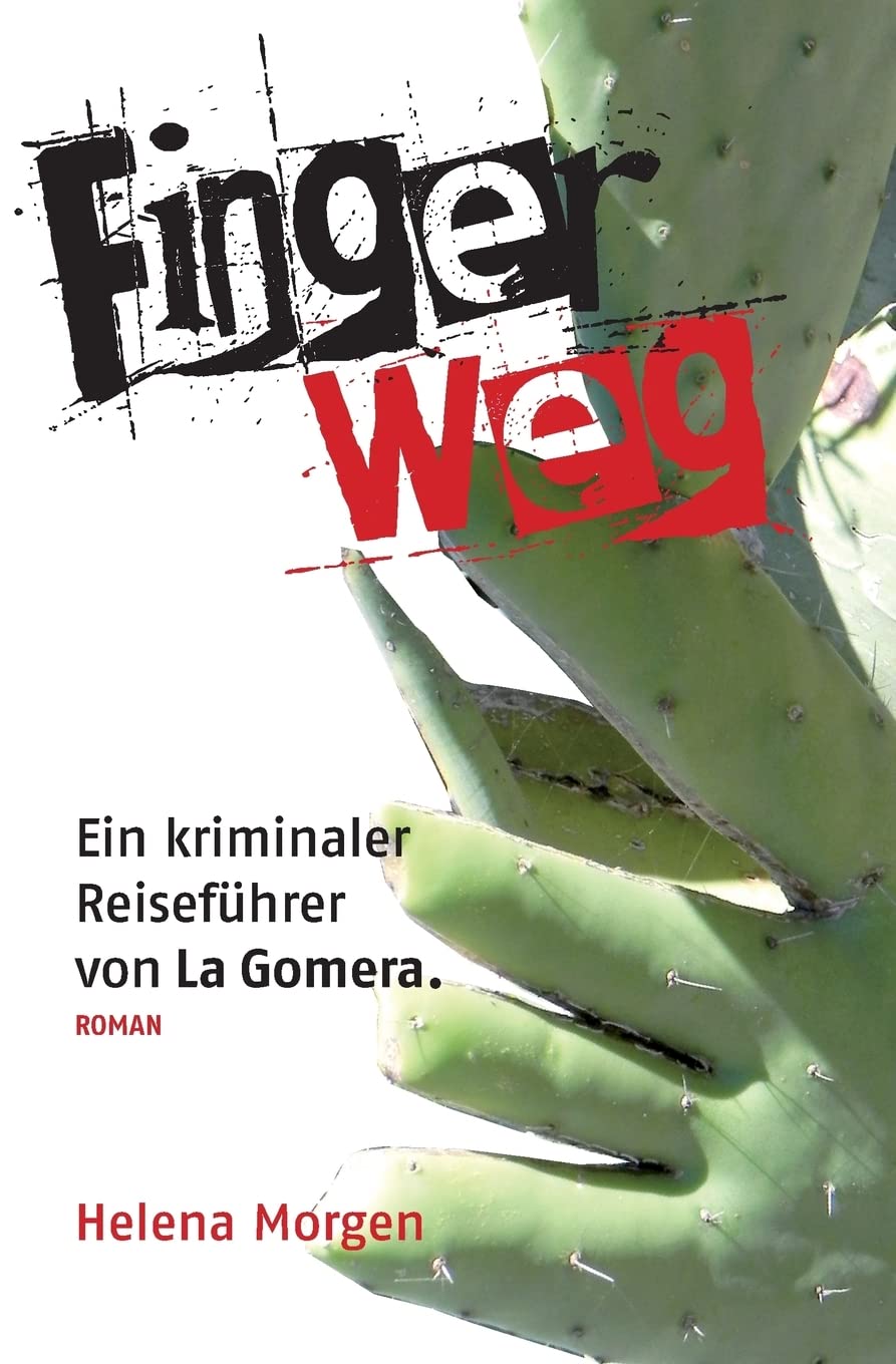 Finger weg!: Ein kriminaler Reiseführer von La Gomera Suspense & Thrillers