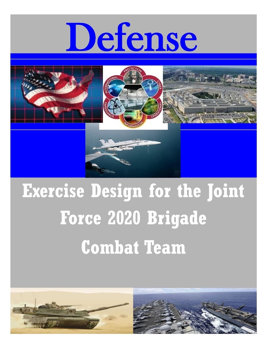 Exercise Design for the Joint Force 2020 Brigade Combat Team (Defense) Politics & History