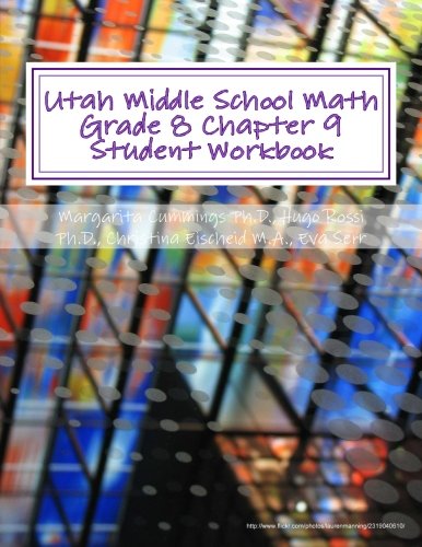 Utah Middle School Math Grade 8, Chapter 9 Student Workbook: A University of Utah Project in Association with the Utah State Office of Education (Utah Middle School Math Project) Education & Training