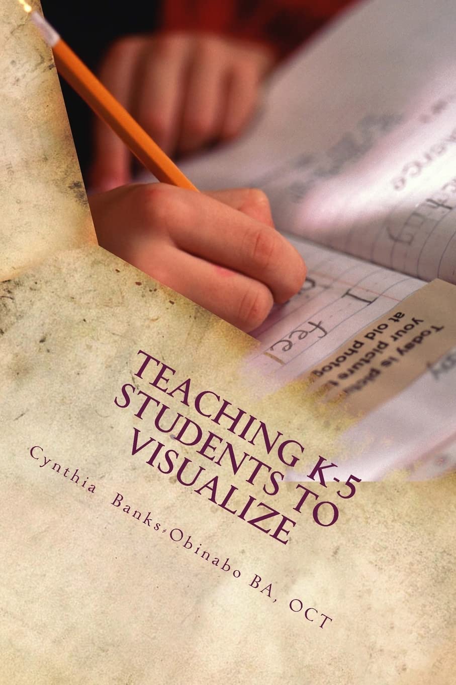 Teaching K-5 Students to Visualize: Visualizing-The unexplored Frontier Learning & Reference