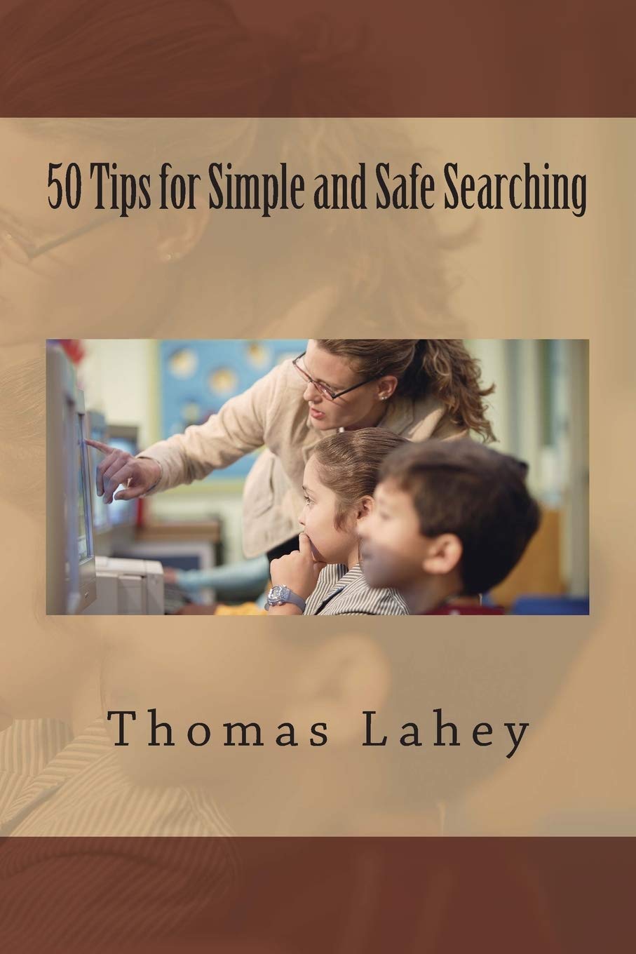 Product Image: 50 Tips for Simple and Safe Searching (Tech Simple and Easy)