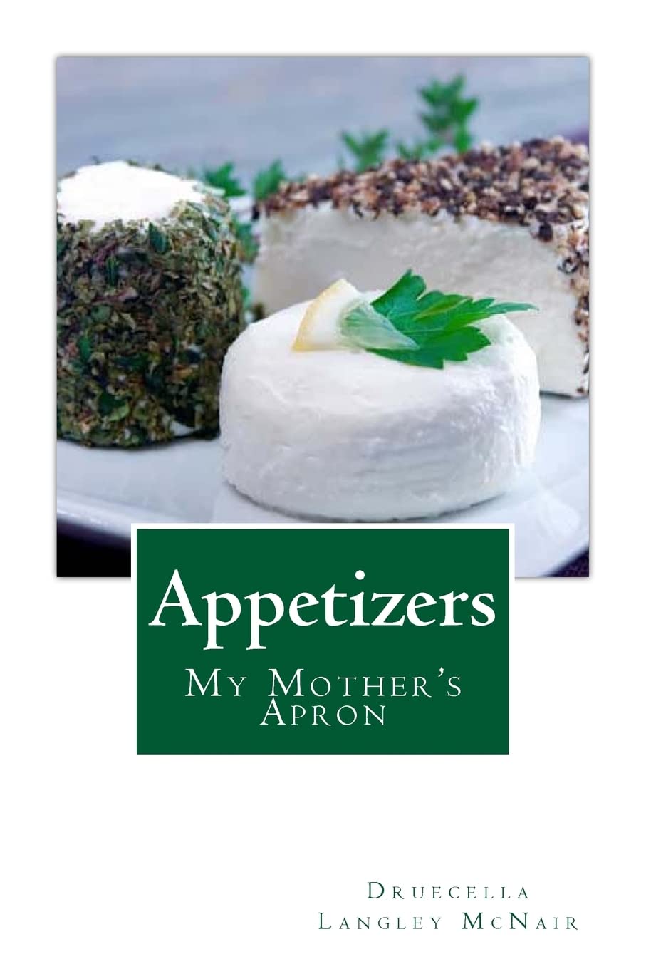 Appetizers: My Mother's Apron Cooking & Enjoying