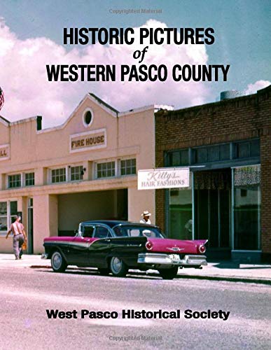 Historic Pictures of Western Pasco County Politics & History