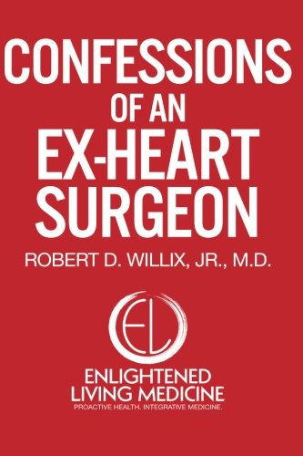 Confessions of an Ex-Heart Surgeon Health, Nutrition & Fitness