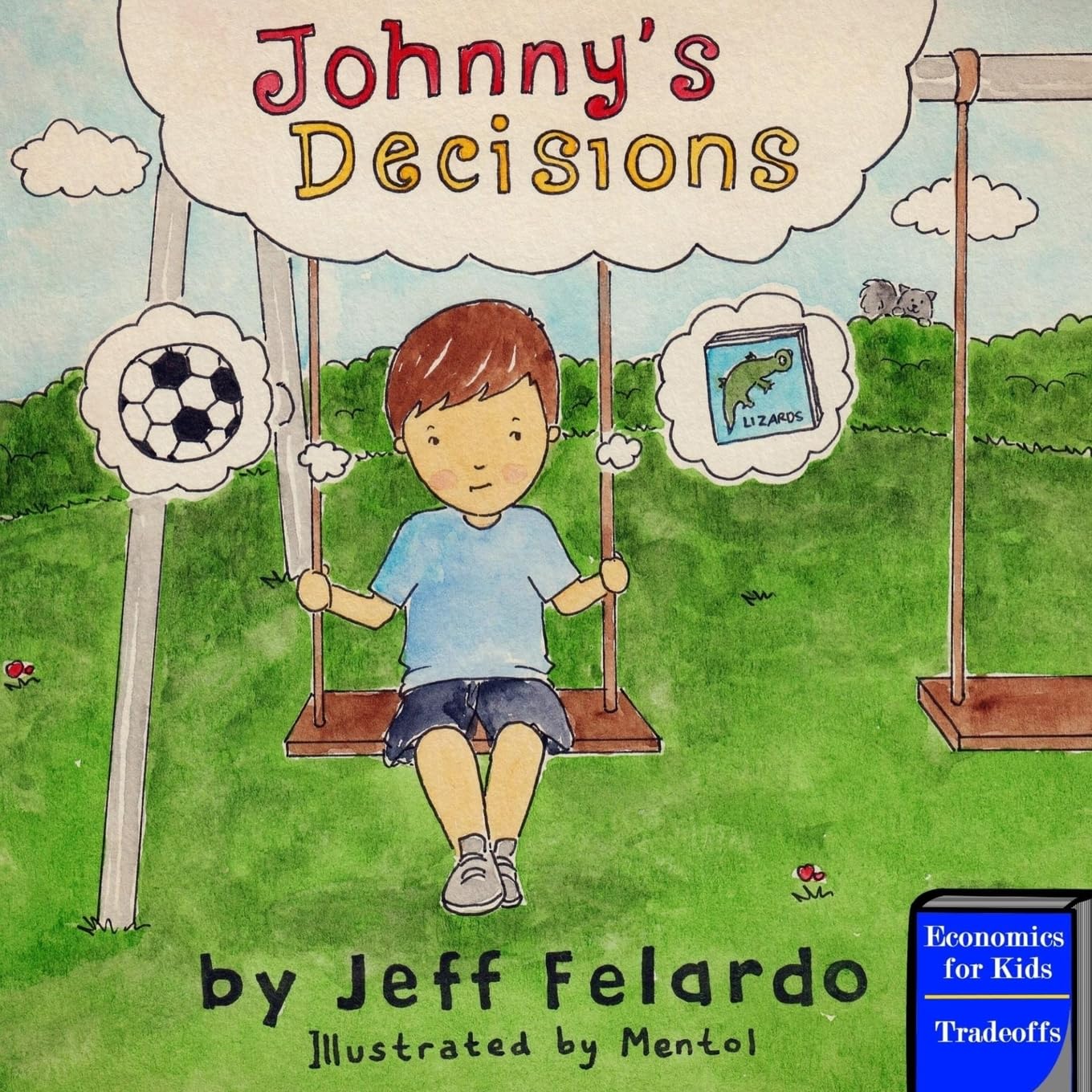 Johnny's Decisions: Economics for Kids: Tradeoffs Education & Training