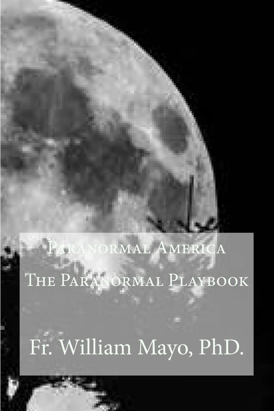 Paranormal America: The Paranormal Playbook Self-help