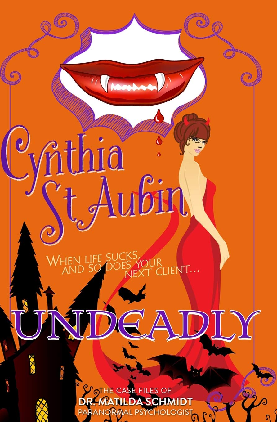 Undeadly: The Case Files of Dr. Matilda Schmidt, Paranormal Psychologist Contemporary Romance