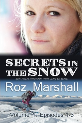 Secrets in the Snow: Early season stories from White Cairns Ski School Contemporary literature