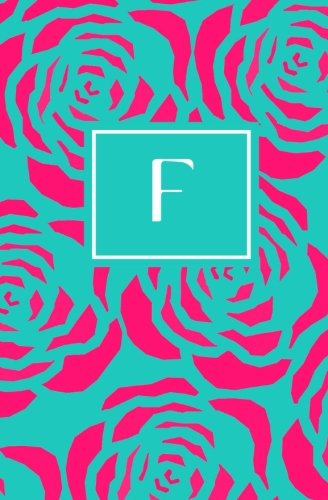 F: Personalized Initial Journal/Notebook/Diary (Pink Floral on Teal Monogram Journals, Band 6) Self-help