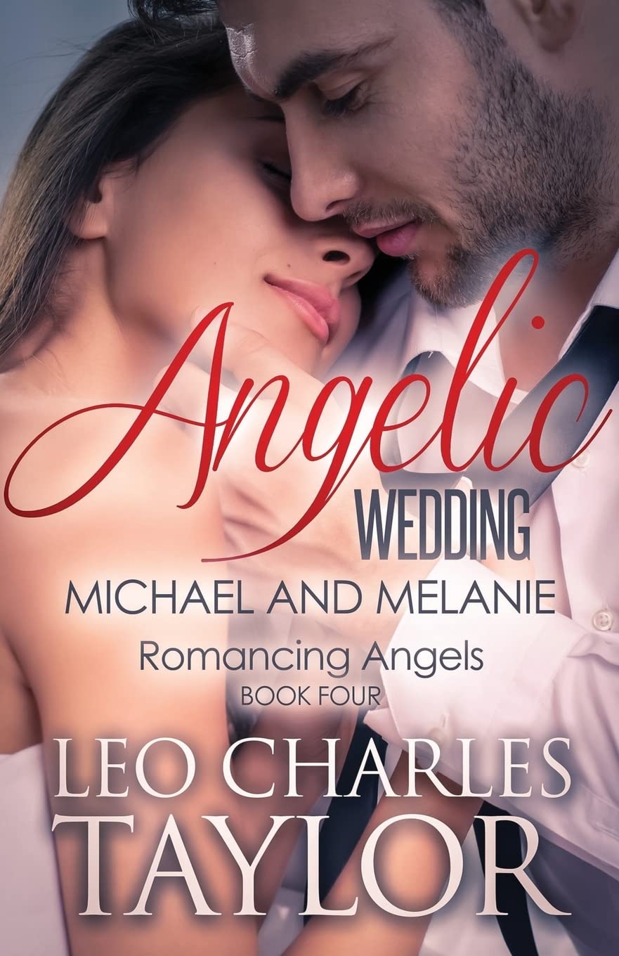 Angelic Wedding: Michael & Melanie (Romancing Angels, Band 4) Eroticism