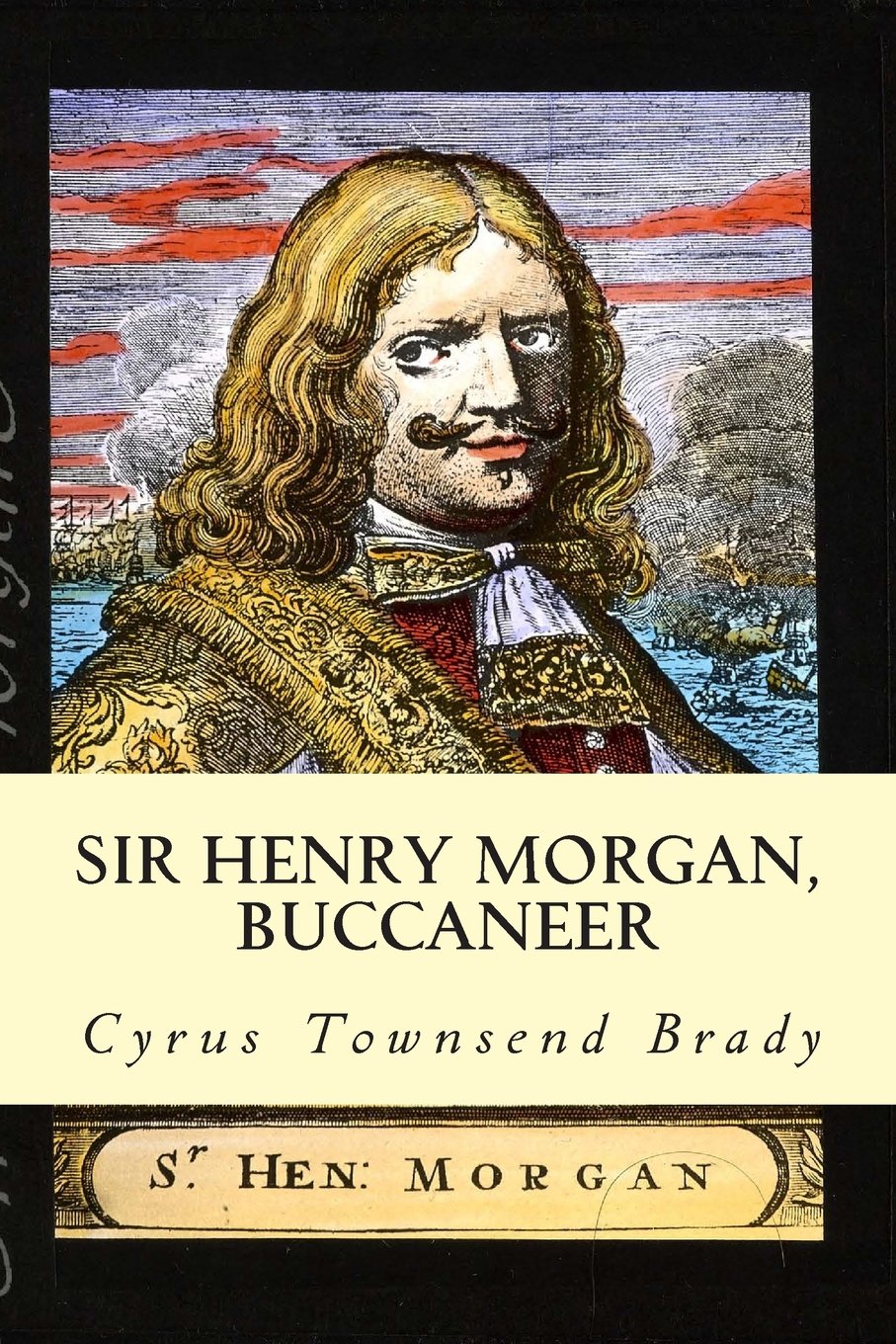 Sir Henry Morgan, Buccaneer Classics