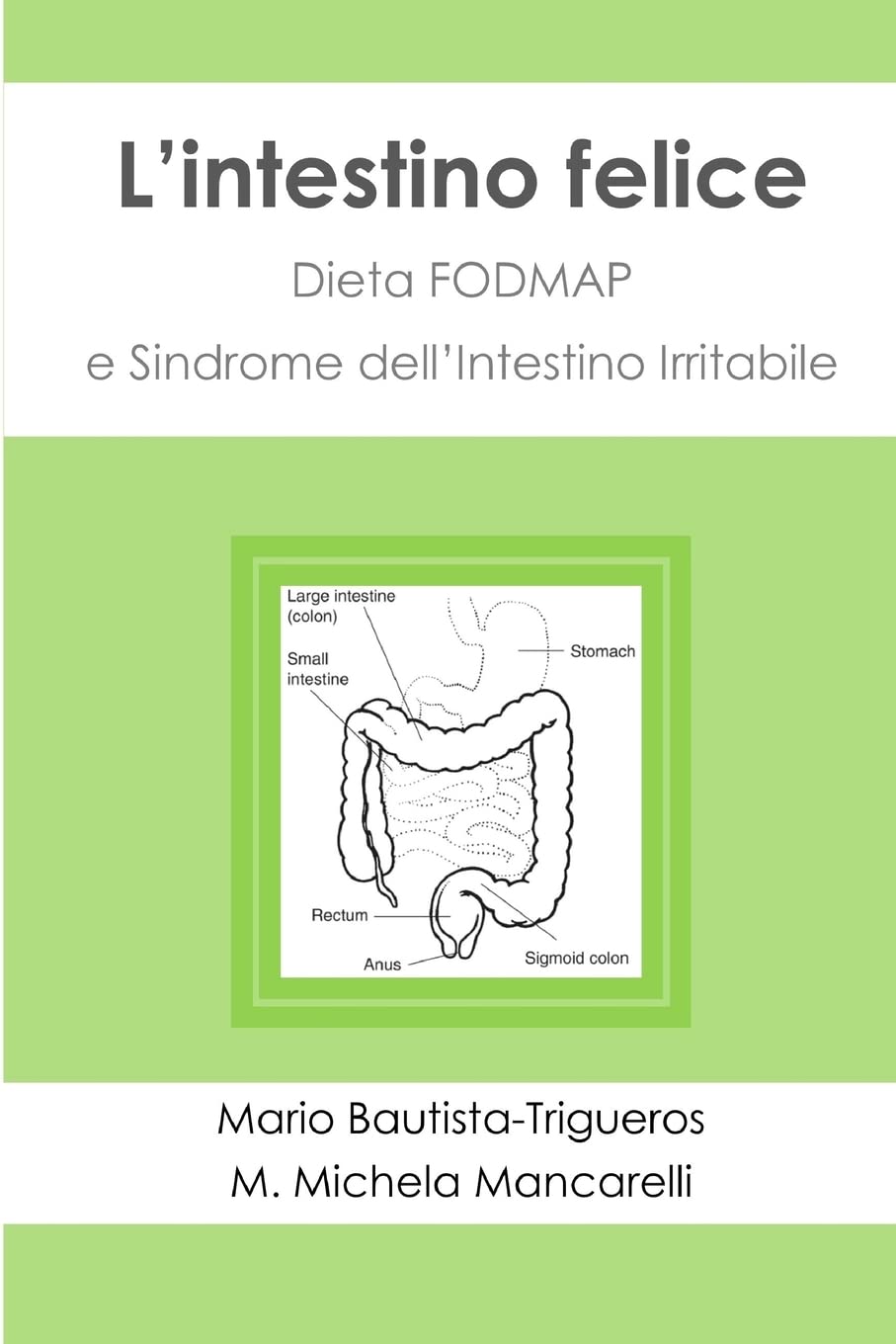 L'intestino felice: Dieta FODMAP e Sindrome dell'Intestino Irritabile Health, Nutrition & Fitness