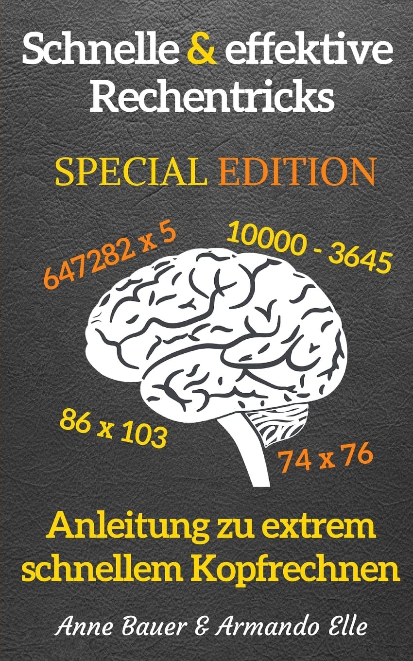 schnelle & effektive Rechentricks SPECIAL EDITION: Anleitung zu extrem schnellem Kopfrechnen Mathematics