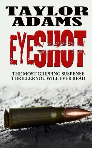 EYESHOT: The most gripping suspense thriller you will ever read Suspense & Thrillers