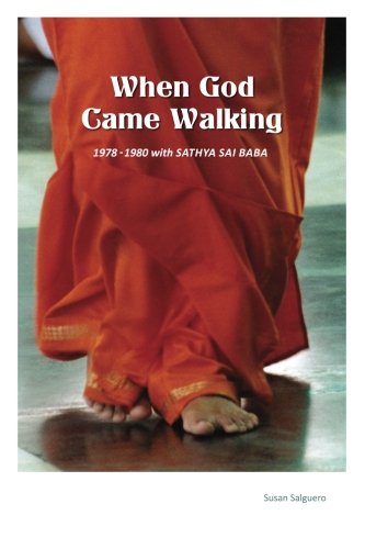 When God Came Walking: 1978-1980 with Sathya Sai BaBa Religion & Esotericism