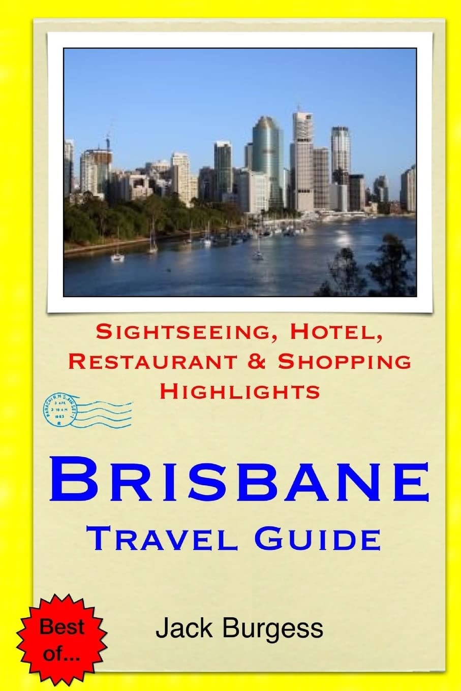 Brisbane Travel Guide: Sightseeing, Hotel, Restaurant & Shopping Highlights Travel