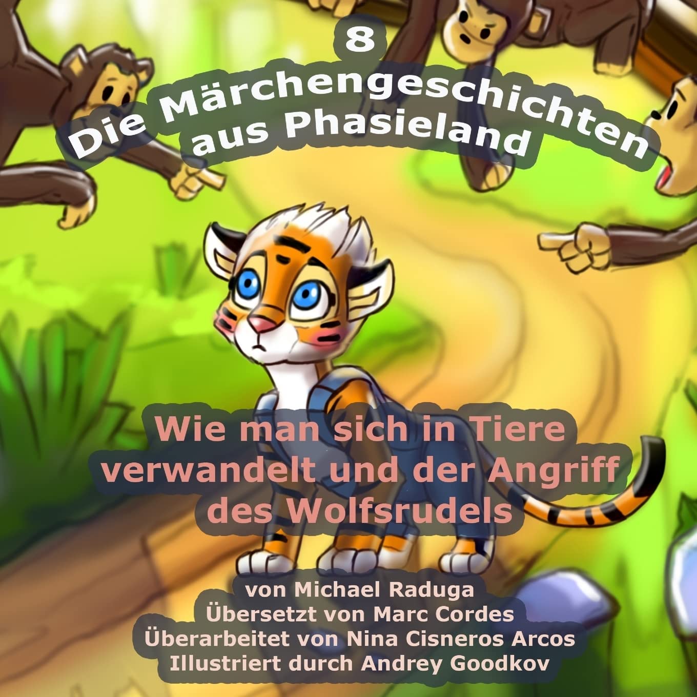 Die Märchengeschichten aus Phasieland - 8: Wie man sich in Tiere verwandelt und der Angriff des Wolfsrudels Novels & Short Stories