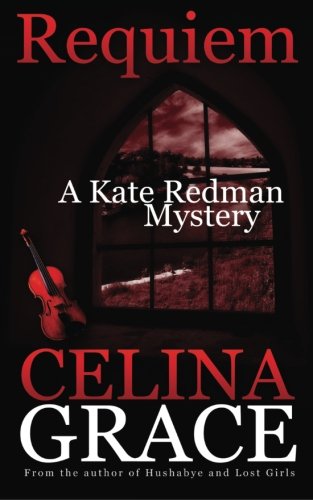 Requiem (A Kate Redman Mystery: Book 2) (The Kate Redman Mysteries, Band 2) Detective & CSI
