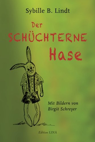 Der SCHUECHTERNE Hase: Eine Geschichte für kleine und große Leute Novels & Short Stories