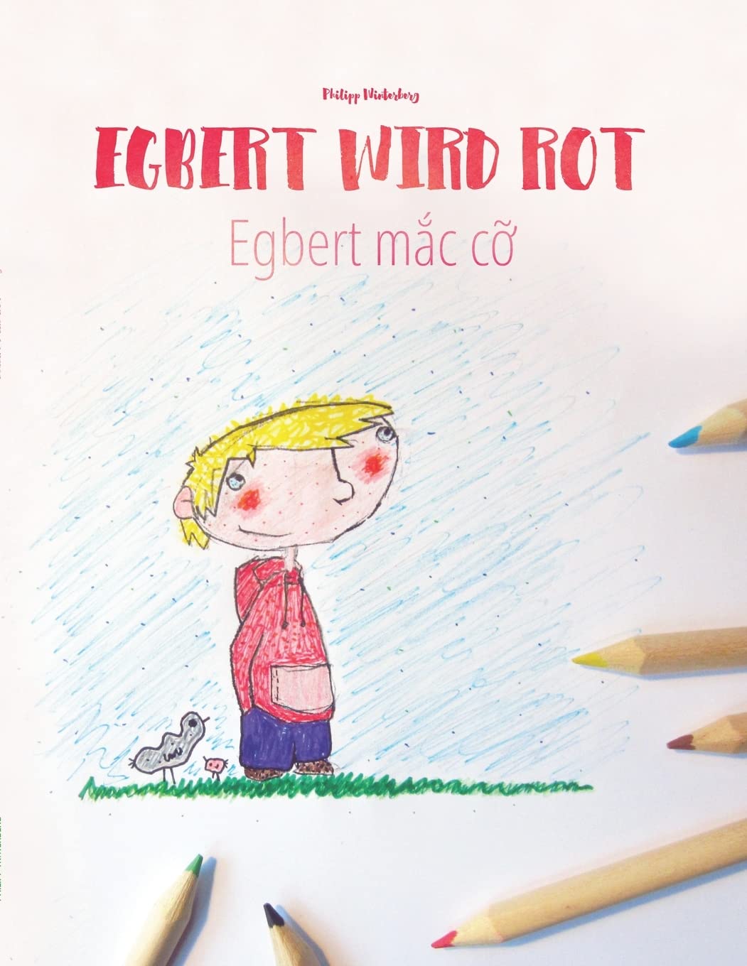 Egbert wird rot/Egbert mắc cỡ: Malbuch/Kinderbuch Deutsch-Vietnamesisch (zweisprachig/bilingual) book