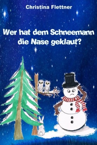 Wer hat dem Schneemann die Nase geklaut? Non-fiction