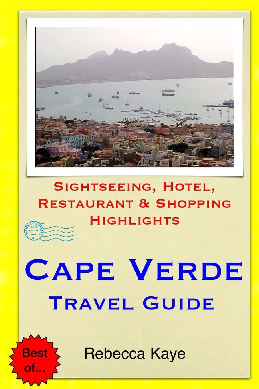 Cape Verde Travel Guide: Sightseeing, Hotel, Restaurant & Shopping Highlights Travel