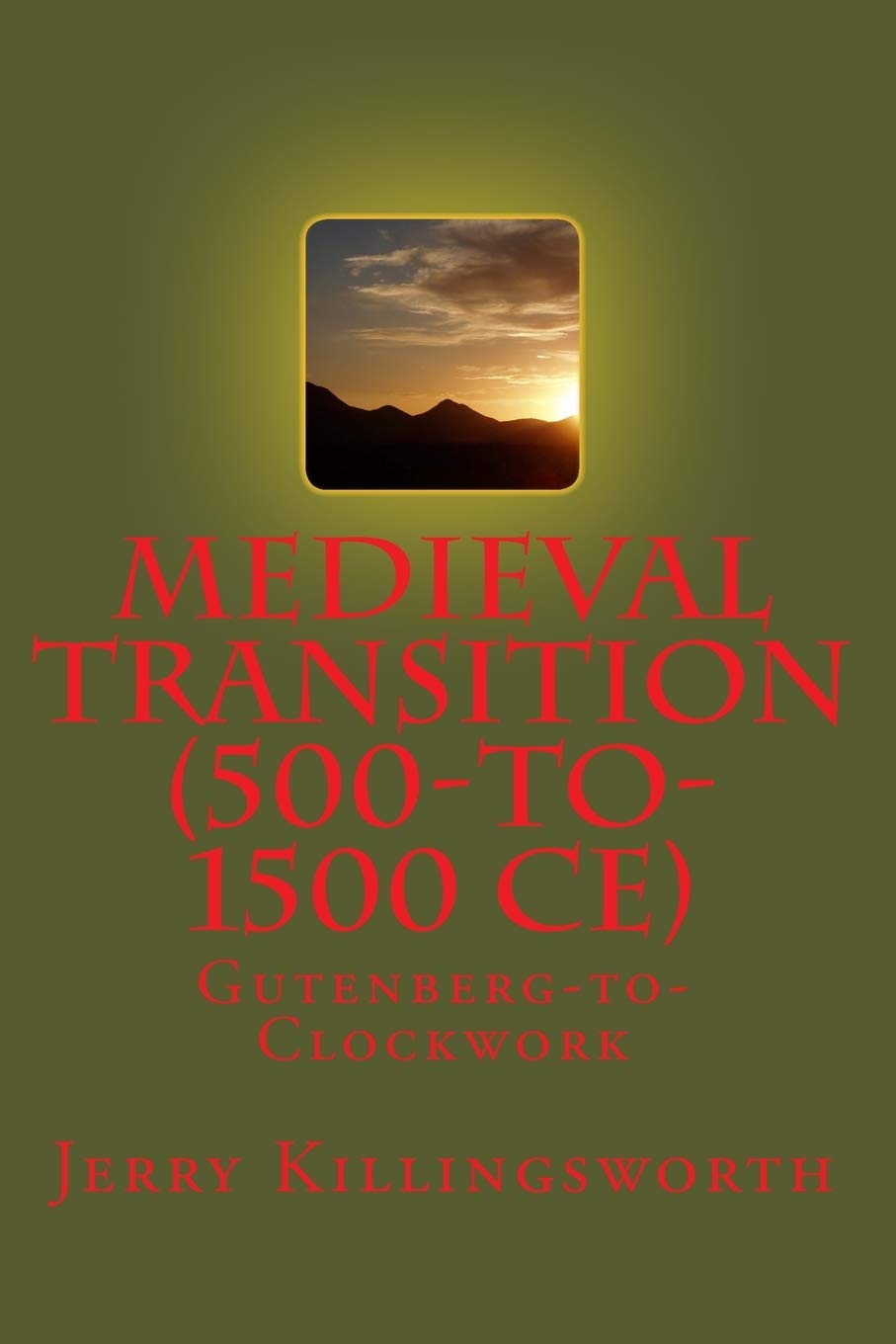 Medieval Transition (500-to-1500 CE): Gutenberg-to-Clockwork Philosophy