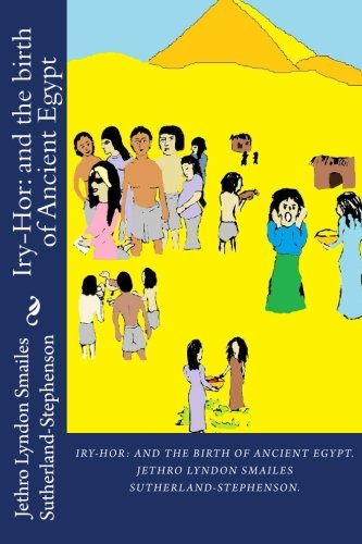 Iry-Hor: And the birth of Ancient Egypt Fairy Tales & Legends