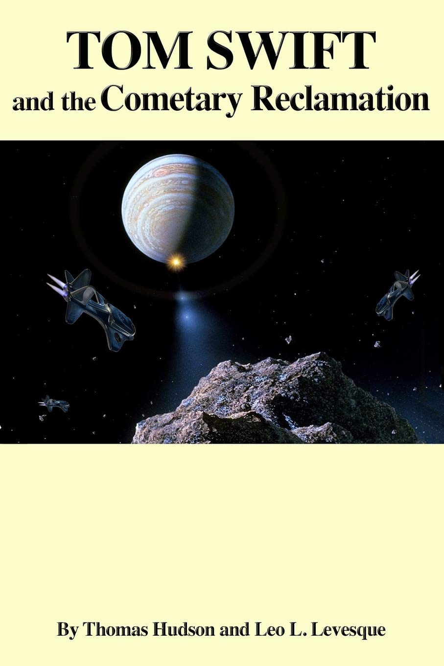 Tom Swift and the Cometary Reclamation (Lunar Colony Trilogy, Band 2) Fantasy & Sci-Fi