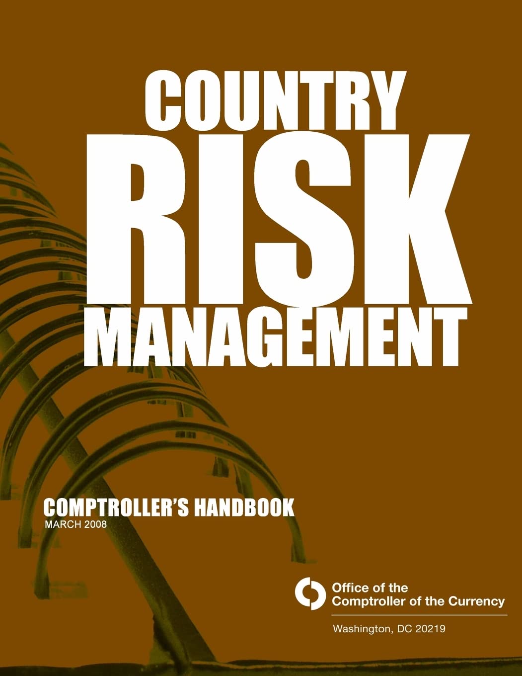 Country Risk Management Comptroller's Handbook March 2008 Reference Books